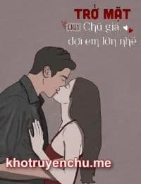 Trở Mặt: Chú Già, Đợi Em Lớn Nhé