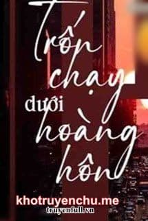Trốn Chạy Dưới Hoàng Hôn