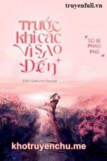 TRƯỚC KHI CÁC VÌ SAO ĐẾN