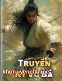 Truyền Kỳ Võ Bá - Sở Hi Thanh (FULL)