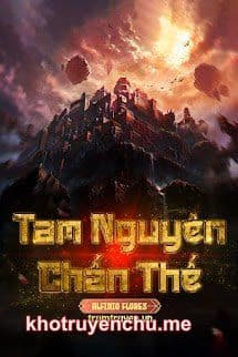 Truyện Tam Nguyên Chấn Thế  (Truyện Full)