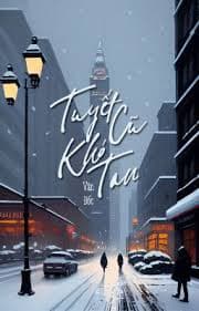 Tuyết Cũ Khó Tan - Văn Đốc