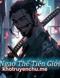 Vô Địch Tiên Nhân - Ngạo Thế Tiên Giới - Sư Phụ Tôi Là Thần Tiên - Dương Bách Xuyên (FULL)