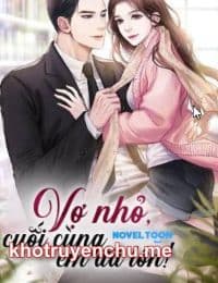 Vợ Nhỏ Cuối Cùng Em Đã Lớn - Hứa Minh Tâm