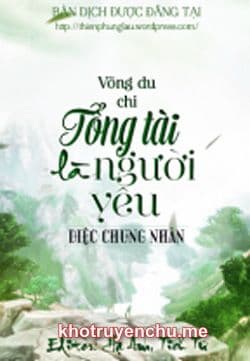 Võng Du Chi Tổng Tài Là Người Yêu