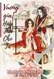 Vương Gia! Hãy Tha Cho Ta