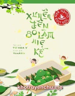 Xuyên Đến 80 Làm Mẹ Kế
