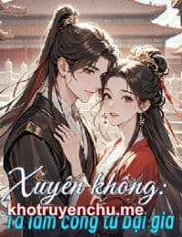 Xuyên Không: Ta Làm Công Tử Bại Gia - Lâm Trần