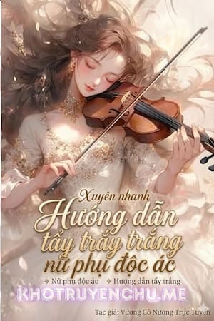 Xuyên Nhanh Chi Ác Độc Nữ Xứng Tẩy Trắng Chỉ Nam