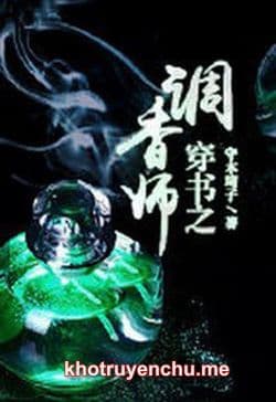Xuyên Thư Chi Điều Hương Sư
