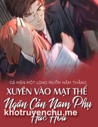 Xuyên Vào Mạt Thế Ngăn Cản Nam Phụ Hắc Hoá - Hứa Giai Ninh