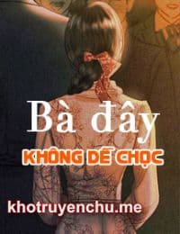 Bà Đây Không Dễ Chọc