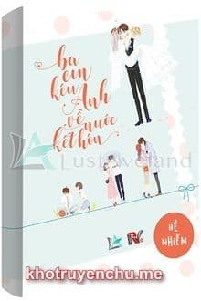 Ba Em Kêu Anh Về Nước Kết Hôn