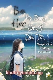 Bạn Học, Xin Đừng Để Ý Đến Tôi