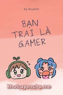 Bạn Trai Là Gamer