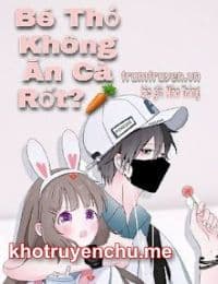 Bé Thỏ Không Ăn Cà Rốt - Hạ Chi