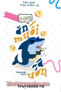 Cá Không Ăn Muối Cá Ươn