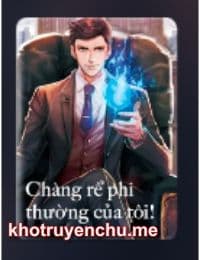 Chàng Rể Phi Thường Của Tôi - Tô Lạc (FULL)