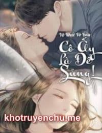 Cô Ấy Là Để Sủng!