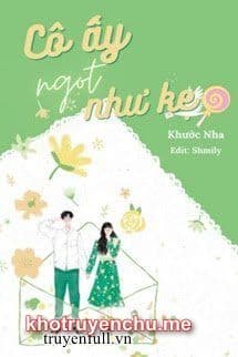 Cô Ấy Ngọt Như Kẹo