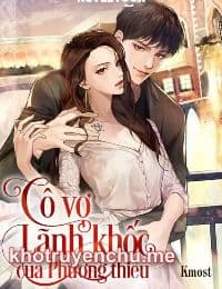 Cô Vợ Lãnh Khốc Của Phương Thiếu