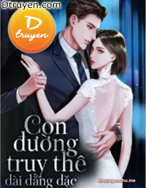 Con Đường Truy Thê Dài Dằng Dặc