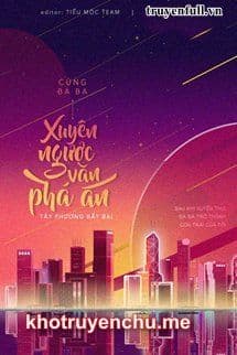 Cùng Ba Ba Xuyên Ngược Văn Phá Án