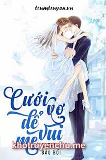 Cưới Vợ Để Mẹ Vui