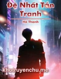 Đệ Nhất Tần Tranh - Hồ Thanh