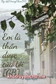 Em Là Thần Dược Của Tôi