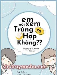 Em Nói Xem Có Trùng Hợp Không?