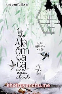 Gả Cho Ma Ốm Ca Ca Của Nam Chính