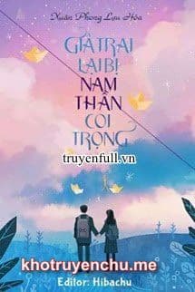 Giả Trai Lại Bị Nam Thần Coi Trọng