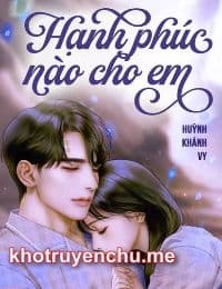 Hạnh Phúc Nào Cho Em -  Liễu Minh