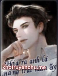 Hóa RA Anh Là Chàng Trai Năm Ấy
