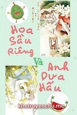Hoa Sầu Riêng Và Anh Dưa Hấu