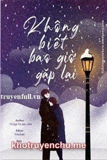 Không Biết Bao Giờ Gặp Lại