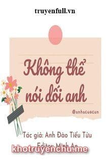 Không Thể Nói Dối Anh