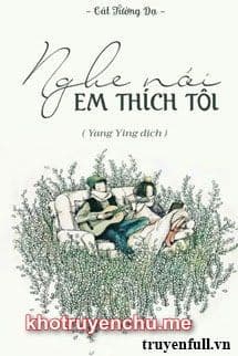 Nghe Nói Em Thích Tôi
