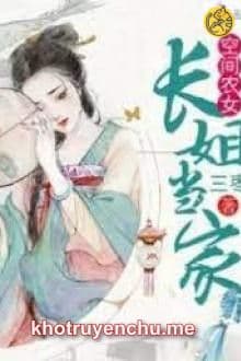 Nông Môn Trưởng Tỷ Có Không Gian