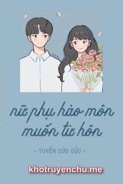 Nữ Phụ Hào Môn Muốn Từ Hôn - Diệp Thừa