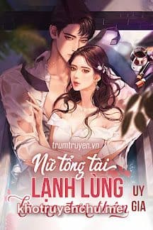Nữ Tổng Tài Lạnh Lùng Là Mẹ Đơn Thân