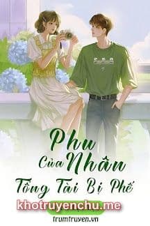 Phu Nhân Của Tổng Tài Bị Phế