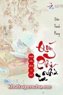 Quý Phi Nhà Ta Muốn Mẫu Bằng Tử Quý
