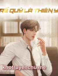 Rể Quý Là Thiên Y - Giang Dĩ Minh