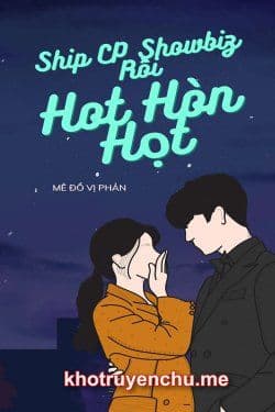 Ship CP Showbiz Rồi Hot Hòn Họt