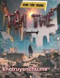 Sinh Tồn Trong Tận Thế - Lý Thiên Anh