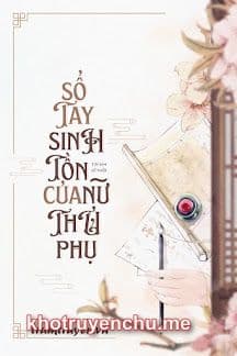 Sổ Tay Sinh Tồn Của Nữ Thủ Phụ