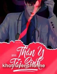 Thần Y Tái Sinh - Giang Lâm