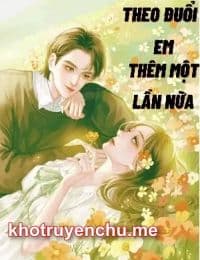 Theo Đuổi Em Thêm Một Lần Nữa